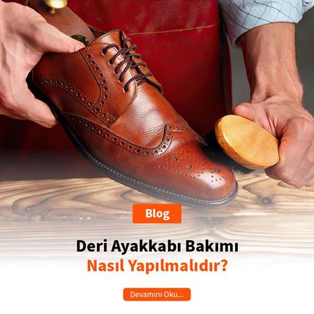 Deri Ayakkabı Bakımı Nasıl Yapılmalıdır?