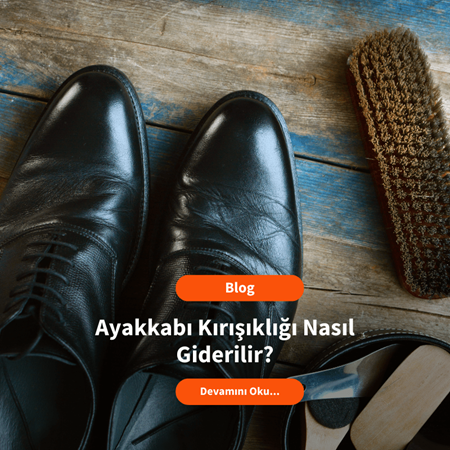 Ayakkabı Kırışıklığı Nasıl Giderilir?